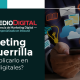 Marketing de Guerrilla y como aplicarlo en medios digitales